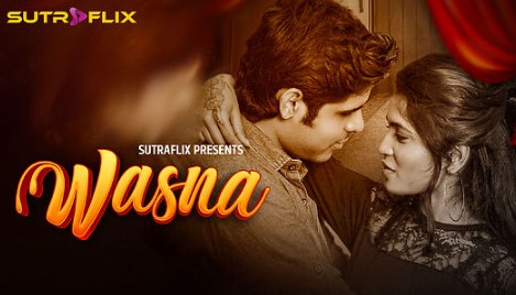 Wasna Sutraflix E02 Hindi Hot Series Video