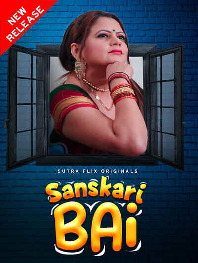 Sanskaari Bai 2025 Sutraflix E01-2 Hot Series Download