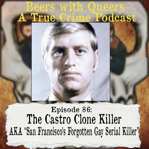 Beers With Queers True Crime Podcast LGBTQ queer history mystery gay justice pride 86.png