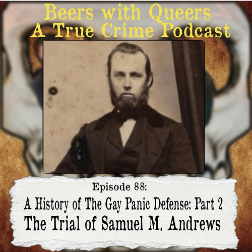 Beers With Queers True Crime Podcast LGBTQ queer history mystery gay justice pride 87.png