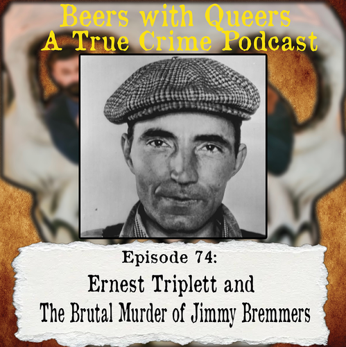Beers With Queers True Crime Podcast LGBTQ queer history mystery gay justice pride 74.png