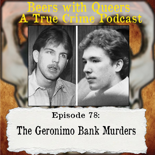 Beers With Queers True Crime Podcast LGBTQ queer history mystery gay justice pride 78.png