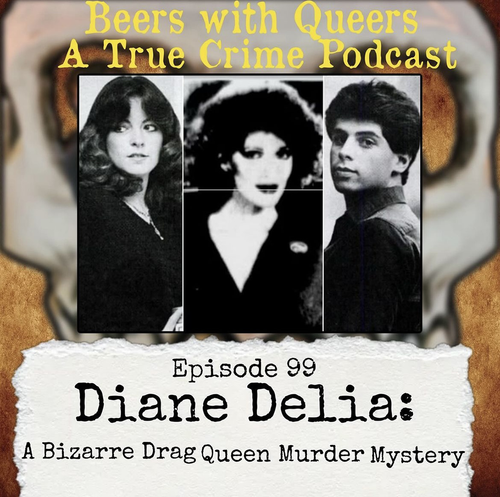Beers With Queers True Crime Podcast LGBTQ queer history mystery gay justice pride 99.png
