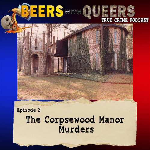 Beers With Queers True Crime Podcast LGBTQ queer history mystery gay justice pride 02.png