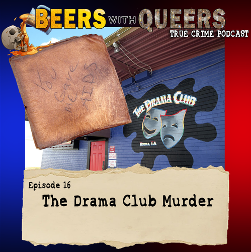 Beers With Queers True Crime Podcast LGBTQ queer history mystery gay justice pride 16.png