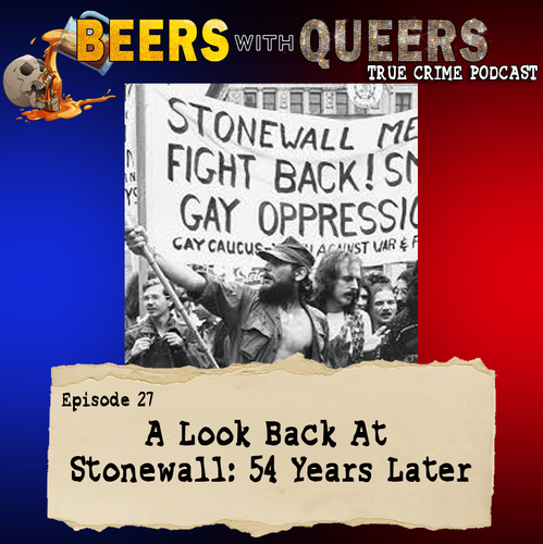 Beers With Queers True Crime Podcast LGBTQ queer history mystery gay justice pride 27.png