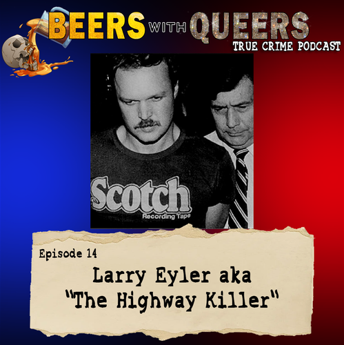 Beers With Queers True Crime Podcast LGBTQ queer history mystery gay justice pride 14.png