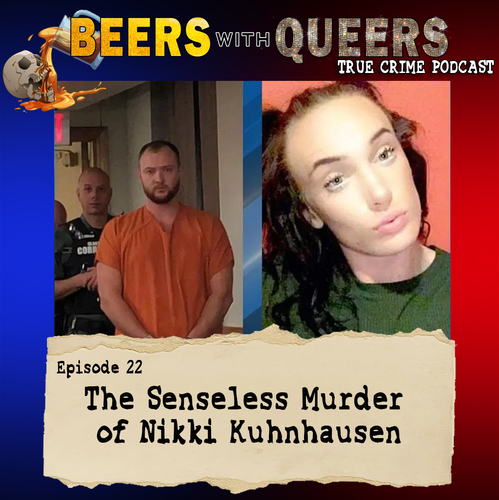 Beers With Queers True Crime Podcast LGBTQ queer history mystery gay justice pride 22.png