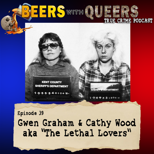 Beers With Queers True Crime Podcast LGBTQ queer history mystery gay justice pride 39.png