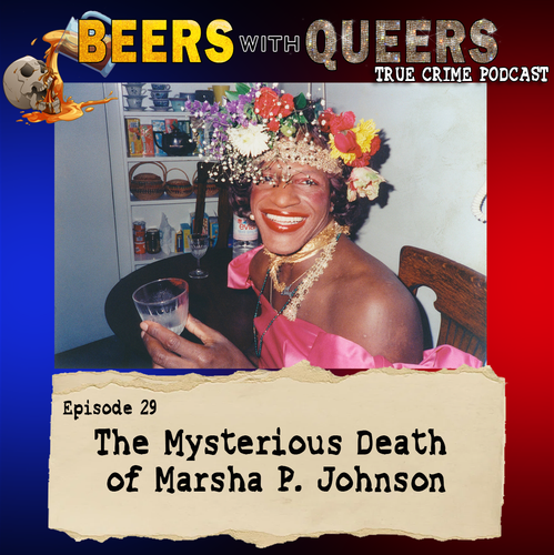 Beers With Queers True Crime Podcast LGBTQ queer history mystery gay justice pride 29.png