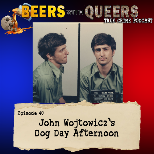 Beers With Queers True Crime Podcast LGBTQ queer history mystery gay justice pride 40.png