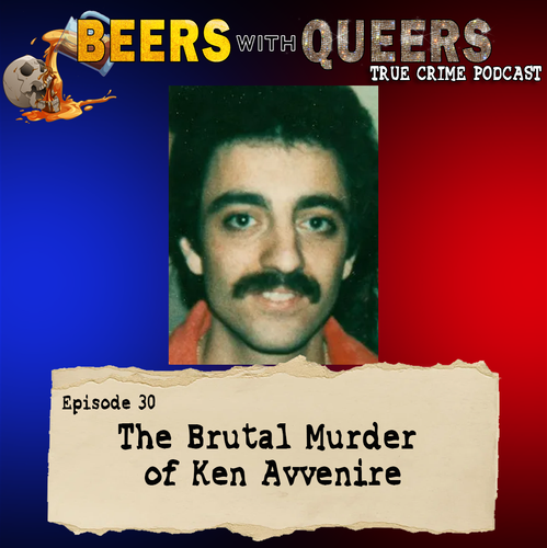 Beers With Queers True Crime Podcast LGBTQ queer history mystery gay justice pride 30.png
