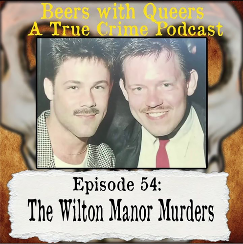 Beers With Queers True Crime Podcast LGBTQ queer history mystery gay justice pride 54.png
