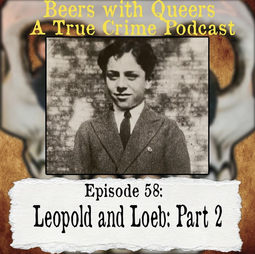 Beers With Queers True Crime Podcast LGBTQ queer history mystery gay justice pride 58.png