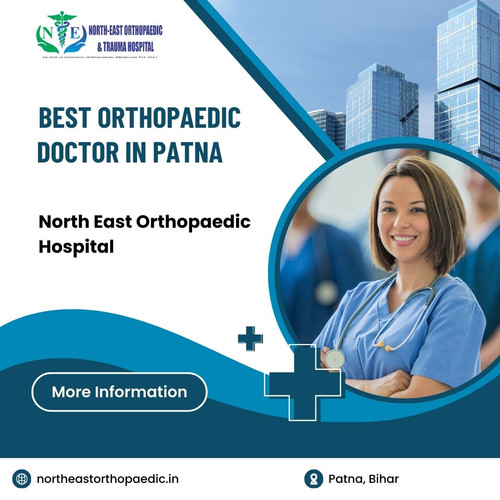 Best Orthopaedic Doctor in Patna: North East Orthopaedic Hospital.jpg