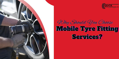 Why Should You Choose Mobile Tyre Fitting Services.jpg
