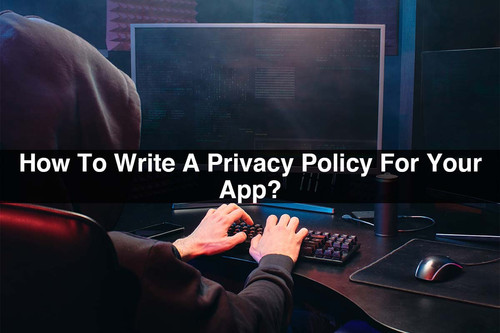 How To Write A Privacy Policy For Your App.jpg