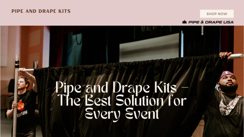 Pipe and Drape Kits – The Best Solution for Every Event.png