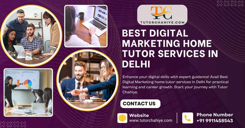 Best Digital Marketing home tutor services in Delhi.jpg