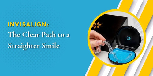 Invisalign The Clear Path to a Straighter Smile.jpg