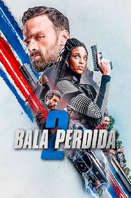 Lost Bullet 2: Back for More [2022] [Custom – DVD5] [Latino]