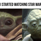 Baby Yoda When I Started Watching Star Wars Vs Yoda Now