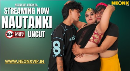 Nautanki Neonxvip Hema Hindi Short Film