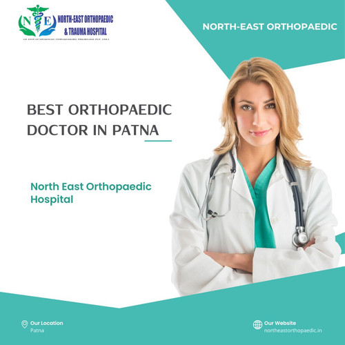 Best Orthopaedic Doctor in Patna: North East Orthopaedic Hospital.jpg