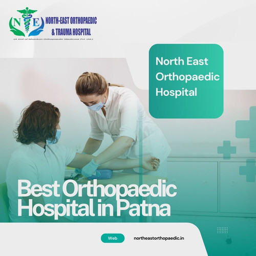 Best Orthopaedic Hospital in Patna: North East Orthopaedic Hospital.jpg