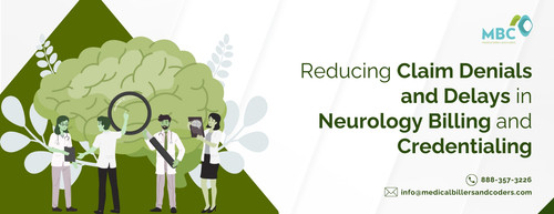 Reducing Claim Denials and Delays in Neurology Billing and Credentialing.jpg