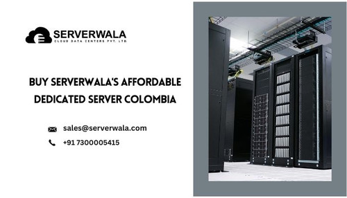 Buy Serverwala's Affordable Dedicated Server Colombia.jpg