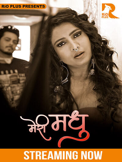 Meri Madhu 2025 Rioplus Ep1-2 Hot Series Download