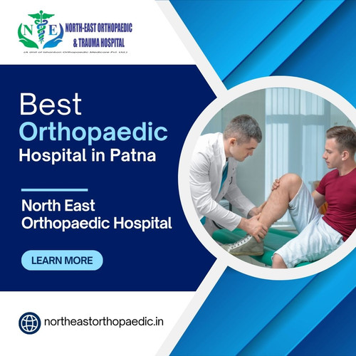 Best Orthopaedic Hospital in Patna: North East Orthopaedic Hospital.jpg
