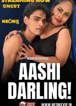 Aashi Darling! (2025) Hindi UNRATED Hot Short Film In HDRip 1080p, 720p, 480p