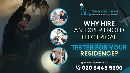 Why Hire an Experienced Electrical Tester for Your Residence.jpg