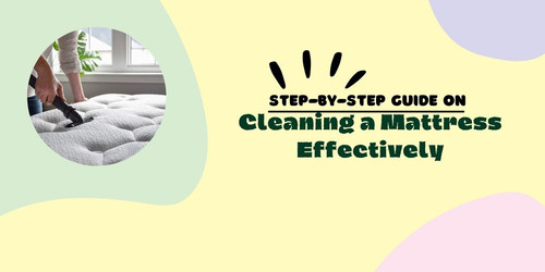 Step By Step Guide on Cleaning a Mattress Effectively.jpg