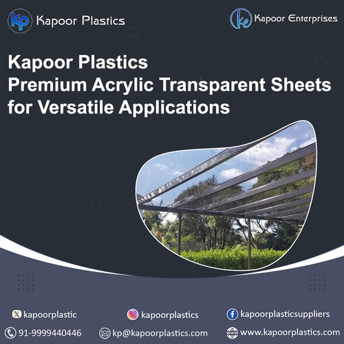 Kapoor Plastics – Premium Acrylic Transparent Sheets for Versatile Applications.jpg