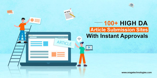 100+ High DA Article Submission Sites | Oragetechnologies.jpg