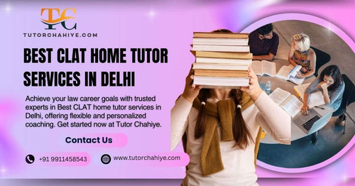 Best CLAT home tutor services in Delhi.jpg