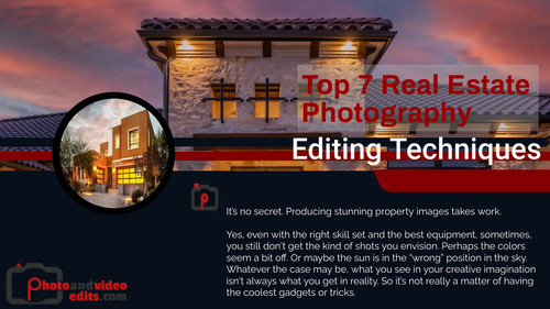 Top 7 Real Estate Photography Editing Techniques.jpg