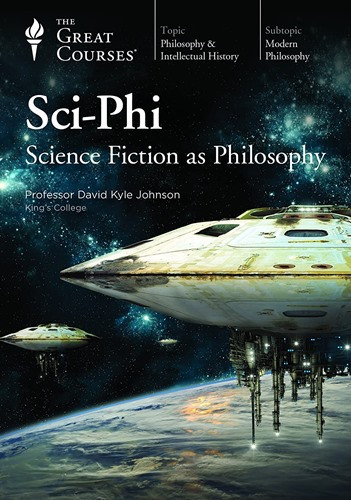 Sci-Phi: Science Fiction as Philosophy - Guidebook