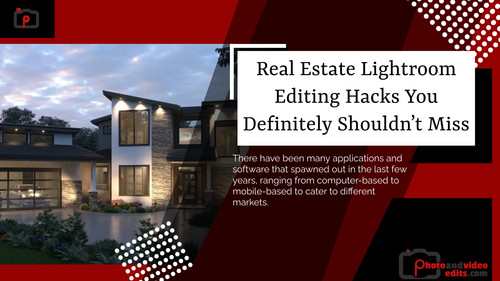 Real Estate Lightroom Editing Hacks You Definitely Shouldn’t Miss.jpg