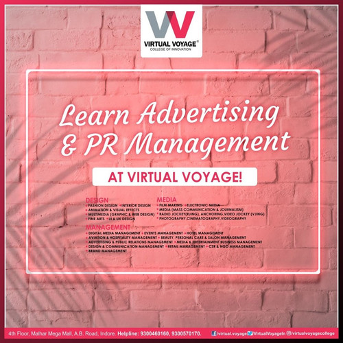 Virtual Voyage College of Innovation offers UG and PG degree, UG/PG diploma, certificate and an advanced certificate in Advertising and PR Management. 
We have upgraded our course work that now includes hands-on experience and innovative skills to enter the world of Media with ease.