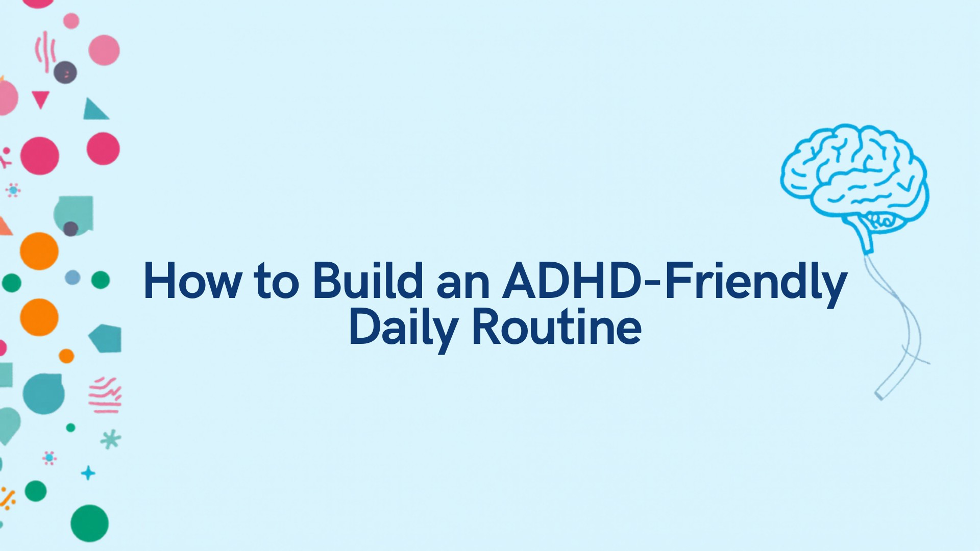 Illustrated blog header for How to Build an ADHD-Friendly Daily Routine