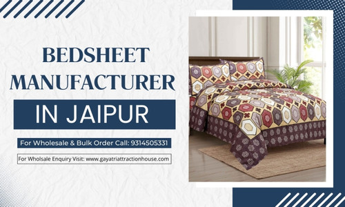 Top Bedsheet Manufacturer in Jaipur | Premium Quality by Gayatri Attraction House.jpg