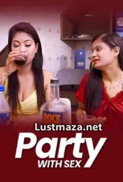 Party With Sex (2026) Triflicks Uncut Hindi Hot Short Film | WEB-DL X264 1080p Download