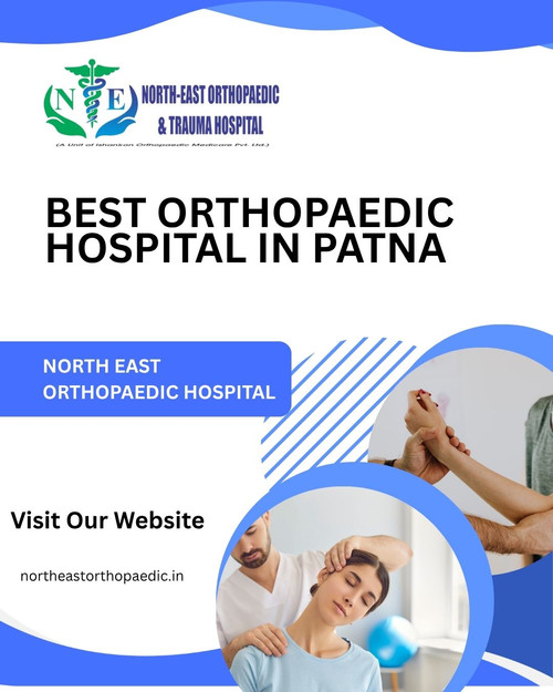 Best Orthopaedic Hospital in Patna: North East Orthopaedic Hospital.jpg
