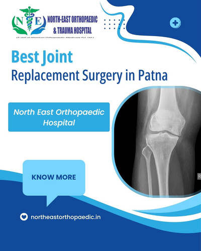 Best Joint Replacement Surgery in Patna: North East Orthopaedic Hospital.jpg
