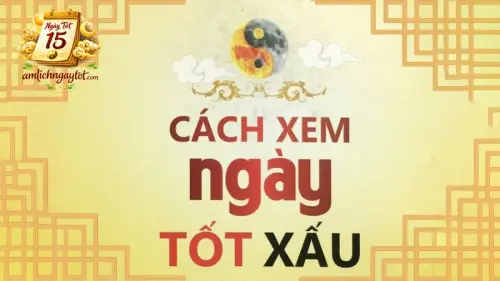 Ngày Tốt – Ngày Xấu: Cách Chọn Ngày Đại Sự Theo Lịch Âm.webp