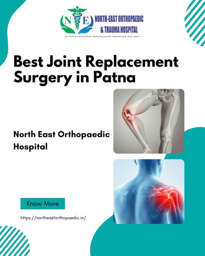 Best Joint Replacement Surgery in Patna: North East Orthopaedic Hospital.jpg